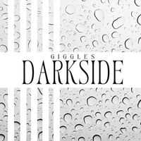Giggles - Darkside