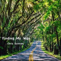 Chris Screven - Finding My Way