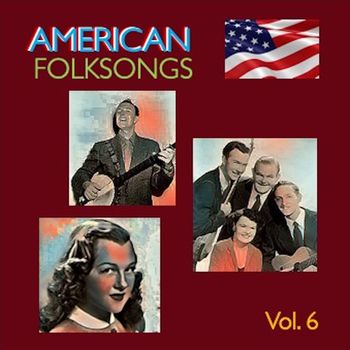 Various Artists - American Folksongs, Vol. 6
