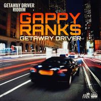 Gappy Ranks - Getaway Driver