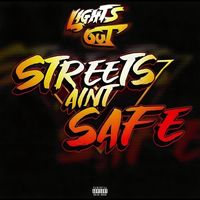 Lights Out - Streets Aint Safe (Explicit)