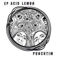 PUNCHTIM - Acid Lemon EP