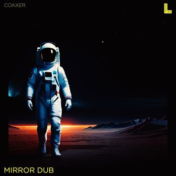 coaxer - Mirror Dub