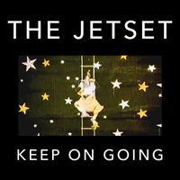 The Jetset - Keep on Going