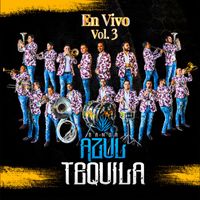 Banda Azul Tequila - En Vivo, Vol. 3
