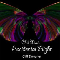 Cliff Demarks - Accidental Flight Chill Music