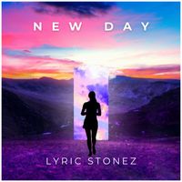 Lyric Stonez - New Day