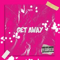 Taktix - Get Away (Explicit)