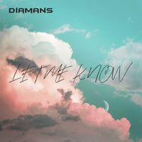 Diamans - Let Me Know