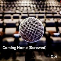 Obi - Coming Home (Screwed)