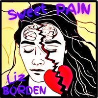 Liz Borden - Sweet Pain