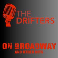 The Drifters - On Broadway And Other Hits