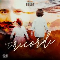Big Joe - Ti Ricordi