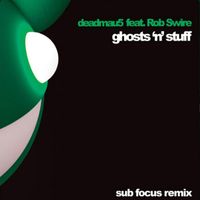 Deadmau5 - Ghosts n Stuff (Sub Focus Remix)
