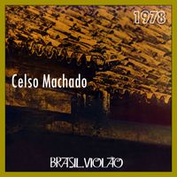 Celso Machado - Brasil Violõa - 1978