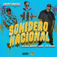 Grupo Varonil - Sonidero Nacional (feat. Rapiente Music & Jes Latino)