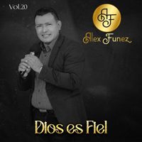 Alex Funez - Dios Es Fiel, Vol. 20