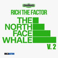 Rich The Factor - The North Face Whale, Vol. 2