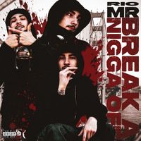 Rio - Mr Break A Nigga Off (Explicit)