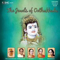 Oothukadu Venkata Subbaiyer - The Jewels Of Oothukkadu