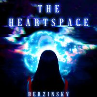 Berzinsky - The Heartspace (Explicit)