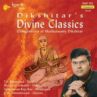 Muthuswami Dikshitar - Dikshitar's Divine Classics