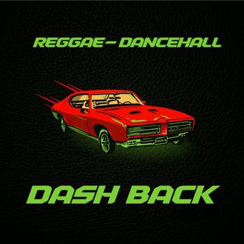 Various Artists - Reggae Dancehall - Dash Back