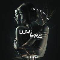 Lumiwave - In My Mind