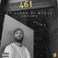 Miggy - 461: An Album By Miggy