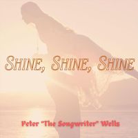 Peter Wells - Shine, Shine, Shine