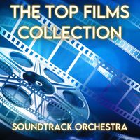 Soundtrack Orchestra - The Top Film Collection