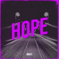Mikey - Hope