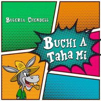 Buleria - Buchi A Taha Mi (feat. Chendell)