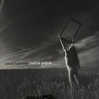 Pavol Hammel - Nočná galéria (Live)