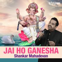 Shankar Mahadevan - Jai Ho Ganesha