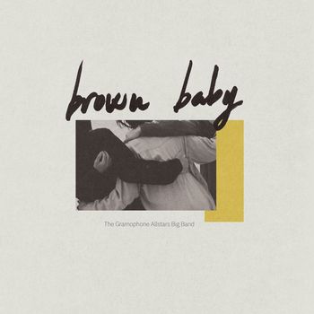 The Gramophone Allstars - Brown Baby