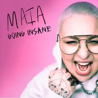 Maia - Going Insane