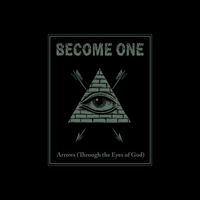 Become One - Arrows (Through the Eyes of God)