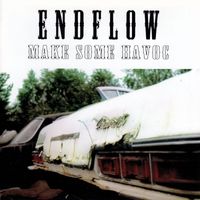 Endflow - Make Some Havoc
