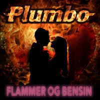 Plumbo - Flammer og Bensin