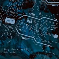 Boy Funktastic - Misterio