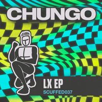 Chungo - LX EP