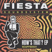 Fiesta Soundsystem - How's That? EP