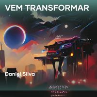 Daniel Silva - Vem Transformar