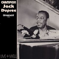 Champion Jack Dupree - Live + Well (Live)
