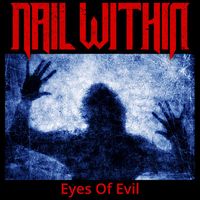Nail Within - Eyes Of Evil