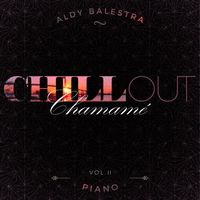 Aldy Balestra - Chillout Chamame Piano Vol 1