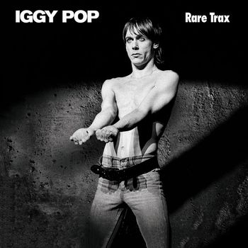 Iggy Pop - Rare Trax (2023 Remaster)