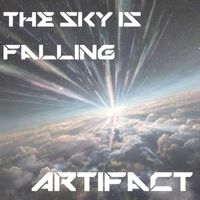 Artifact - The Sky Is Falling