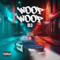 Blo - Woop Woop (Explicit)